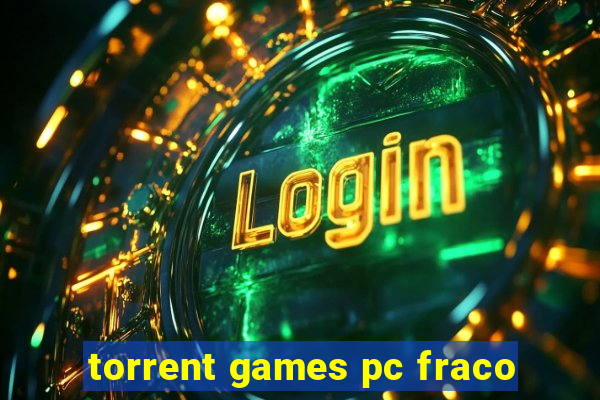 torrent games pc fraco